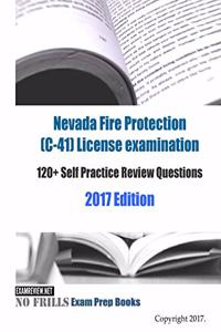Nevada Fire Protection (C-41) License examination 120+ Self Practice Review Questions 2017 Edition