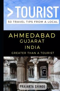 Greater Than a Tourist - Ahmedabad Gujarat India