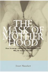 Mask of Motherhood