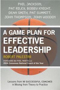 A Game Plan for Effective Leadership