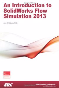 An Introduction to SolidWorks Flow Simulation 2013