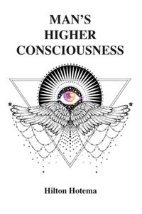 Man's Higher Consciousness