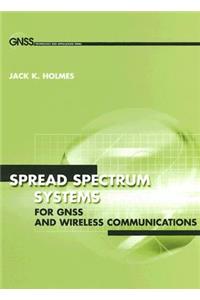 Spread Spectrum Systems for GNSS and Wireless Communications