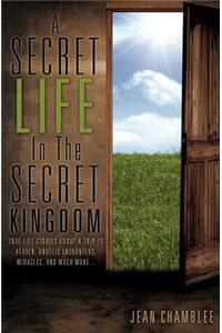 A Secret Life In The Secret Kingdom