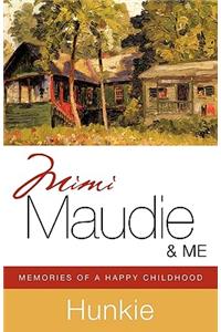 Mimi, Maudie & Me
