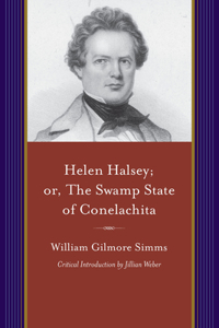 Helen Halsey; Or, the Swamp State of Conelachita