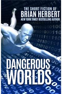 Dangerous Worlds