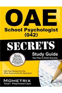 OAE School Psychologist (042) Secrets Study Guide: OAE Test Review for the Ohio Assessments for Educators