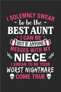 I solemnly swear to be the best aunt i can be but if anyone messes with my