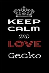 Keep Calm And Love Gecko