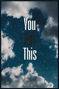 You Got This