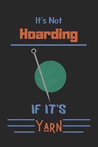 It's Not Hoarding If It's Yarn