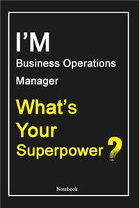 I'M Business Operations Manager What's Your Superpower ?