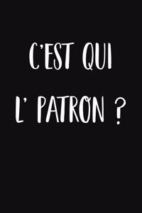 C'est qui l'patron?