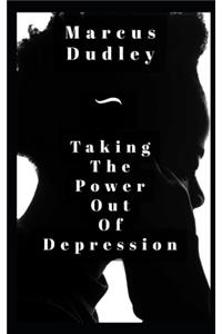 Taking The Power Out Of Depression