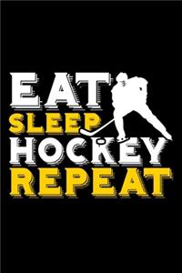 Eat Sleep Hockey Repeat
