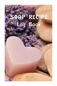 Soap Recipe Log Book