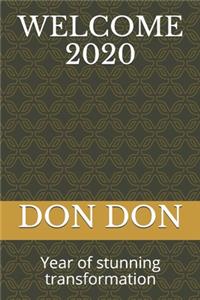Welcome 2020