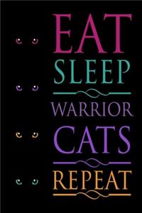 Eat Sleep Warrior Cats Repeat: Eat Sleep Warrior Cats Repeat Funny Cat Lover Journal/Notebook Blank Lined Ruled 6x9 100 Pages Best Gift For Cat Lover