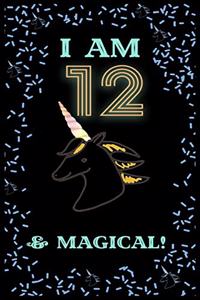 Unicorn I Am12 Notebook Birthday Gift