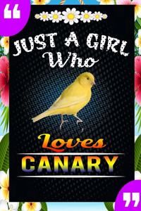 Just A Girl Who Loves Canary