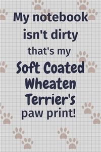 My notebook isn't dirty that's my Soft Coated Wheaten Terrier's paw print!