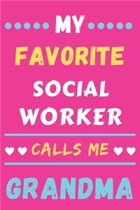 My Favorite Social Worker Calls Me Grandma