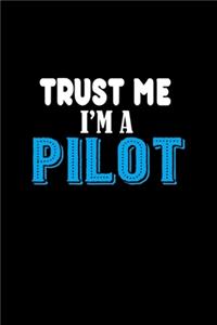 Trust me. I'm a pilot