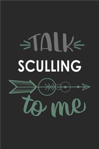 Talk SCULLING To Me Cute SCULLING Lovers SCULLING OBSESSION Notebook A beautiful