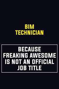 BIM Technician Because Freaking Awesome Is Not An Official Job Title