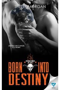 Born Into Destiny