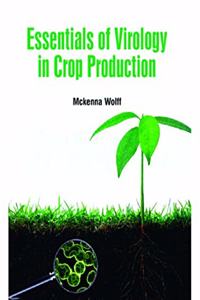 ESSENTIALS OF VIROLOGY IN CROP PRODDUCTION