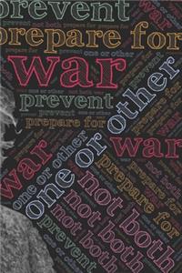 Albert Einstein and Prevent and Prepare War Quote - Blank Lined Notebook