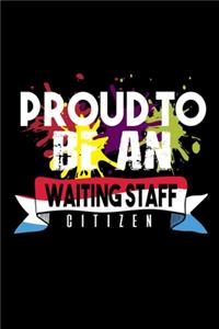 Proud to be a waiting staff citizen