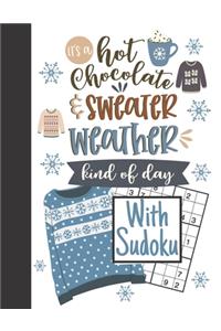 It's A Hot Chocolate & Sweater Weather Kind A Day With Sudoku