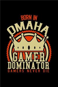 Born in Omaha Gamer Dominator