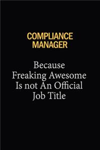 Compliance Manager Because Freaking Awesome Is Not An Official Job Title