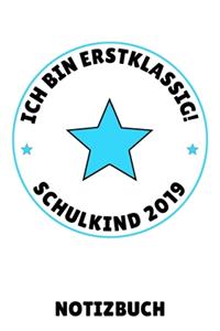 Ich Bin Erstklassig! Schulkind 2019 Notizbuch