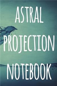 Astral Projection Notebook