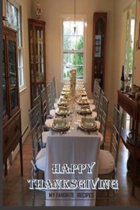 Happy Thanksgiving - My Favorite Recipes