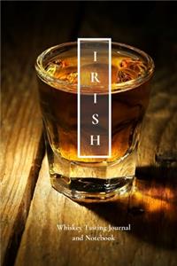 Irish Whiskey Tasting Journal and Notebook