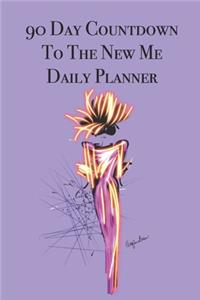 90 Day Countdown to The New Me Daily Planner