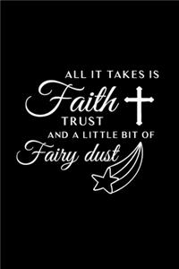 All it Takes is Faith, Trust and a Little Bit of Fairy Dust