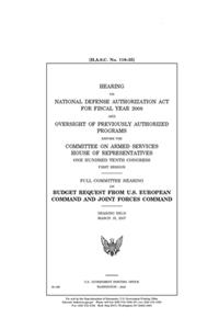 Hearing on National Defense Authorization Act for Fiscal Year 2008 and oversight of previously authorized programs