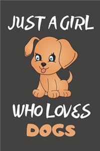 Just A Girl Who Loves Dogs