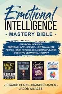 Emotional Intelligence Mastery Bible