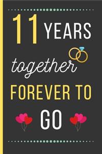 11 Years Together Forever To Go