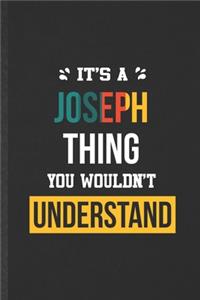 It's a Joseph Thing You Wouldn't Understand