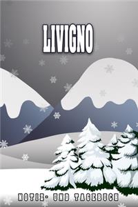 Livigno Notiz- und Tagebuch