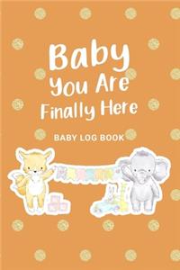Baby You Are Finally Here